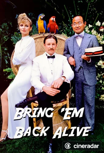 Bring 'Em Back Alive