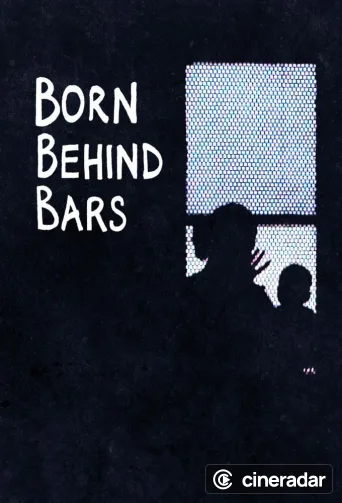 Born Behind Bars