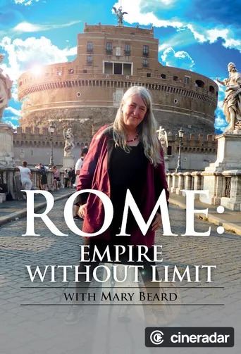 Mary Beard's Ultimate Rome: Empire Without Limit