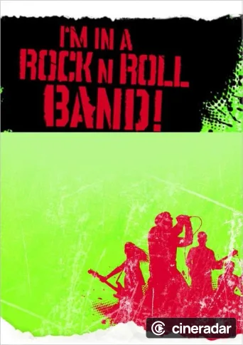 I'm in a Rock 'n' Roll Band!