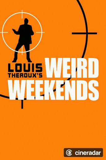 Louis Theroux's Weird Weekends