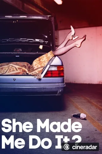 Snapped: She Made Me Do It