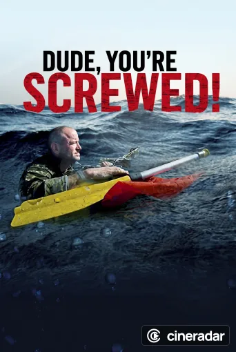 Dude, You're Screwed
