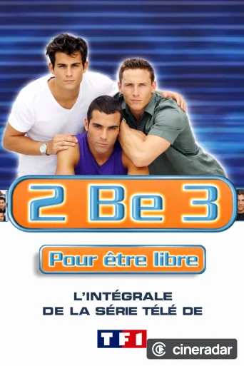 2 Be 3 : Pour être libre