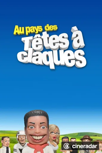 Au pays des têtes à claques