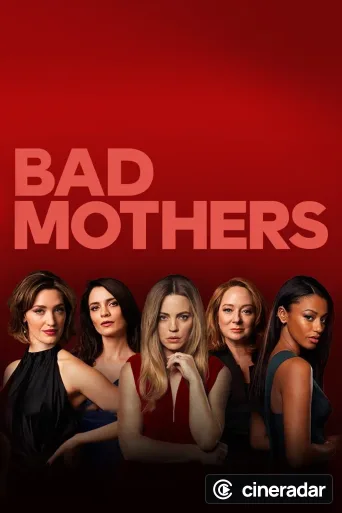 Bad Mothers