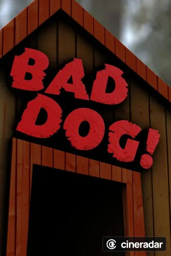 Bad Dog!