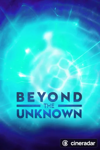 Beyond the Unknown