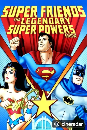 Super Friends: The Legendary Super Powers Show
