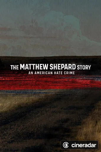 The Matthew Shepard Story: An American Hate Crime