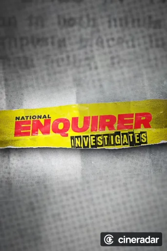 National Enquirer Investigates
