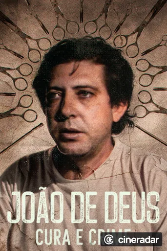 João de Deus: Cura e Crime
