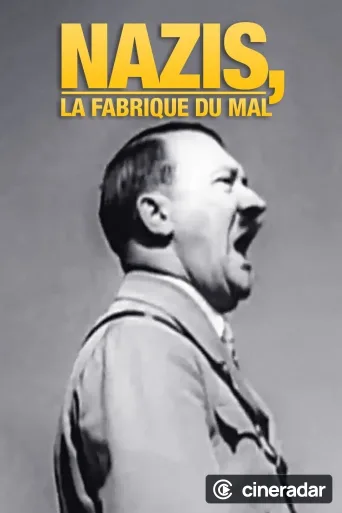 Nazis, la fabrique du mal
