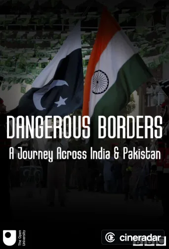 Dangerous Borders: A Journey Across India and Pakistan
