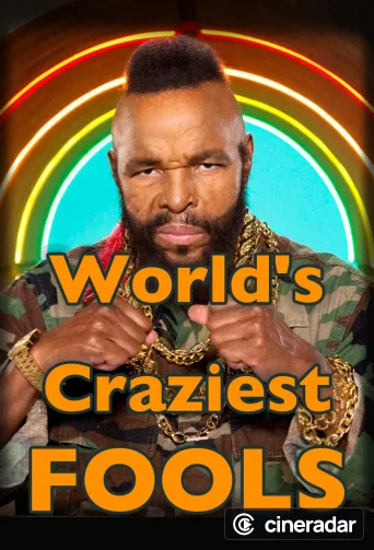 World's Craziest Fools