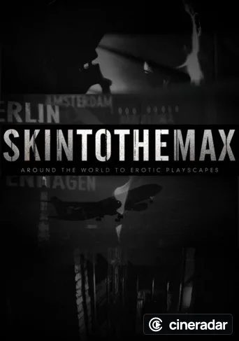 Skin to the Max