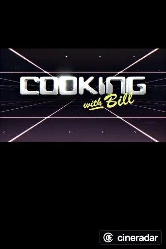 Cooking with Bill