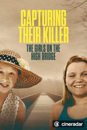 Capturing Their Killer: The Girls on the High Bridge