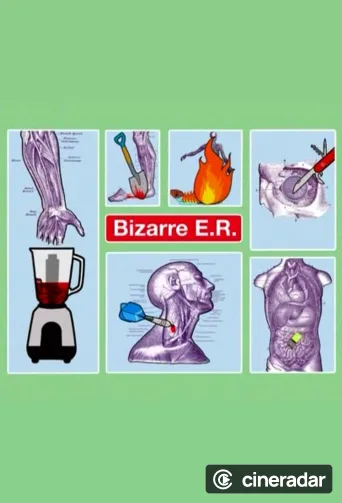 Bizarre ER