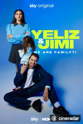 Yeliz & Jimi: We are Family?!
