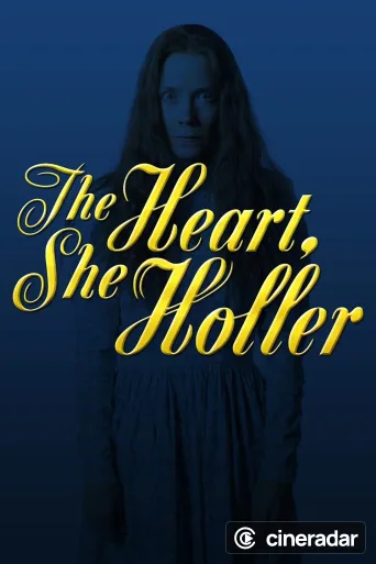 The Heart, She Holler