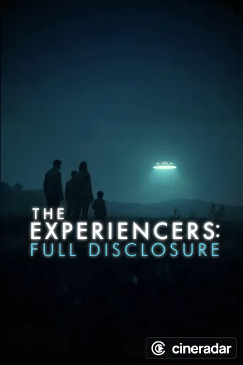 The Experiencers: Full Disclosure