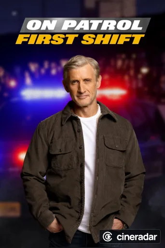 On Patrol: First Shift