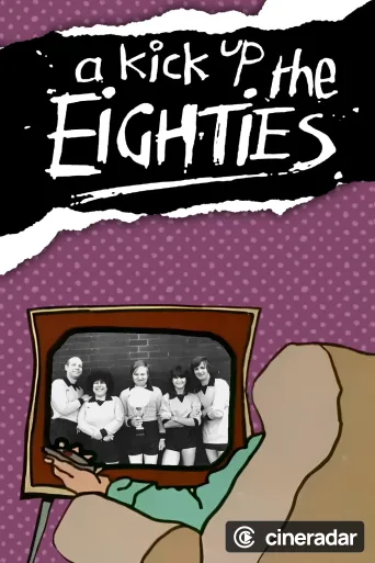 A Kick Up the Eighties