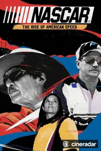 NASCAR: The Rise of American Speed