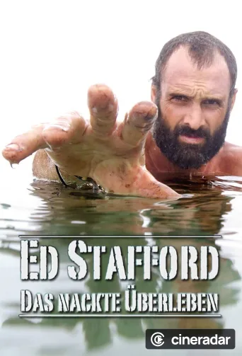 Ed Stafford: duro a morire