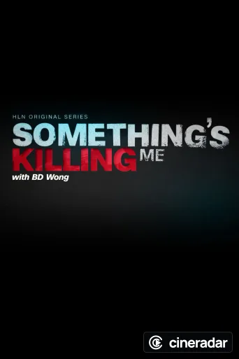 Something's Killing Me