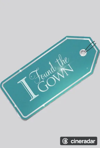 I Found The Gown