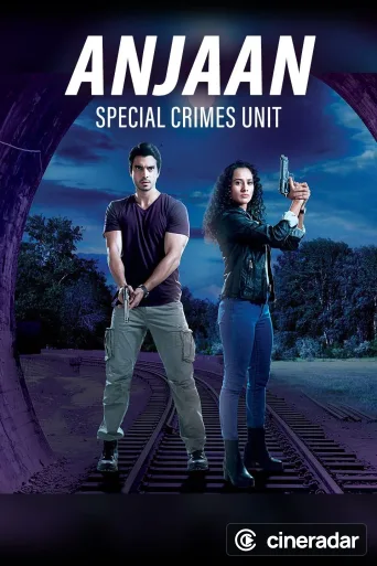 Anjaan: Special Crimes Unit