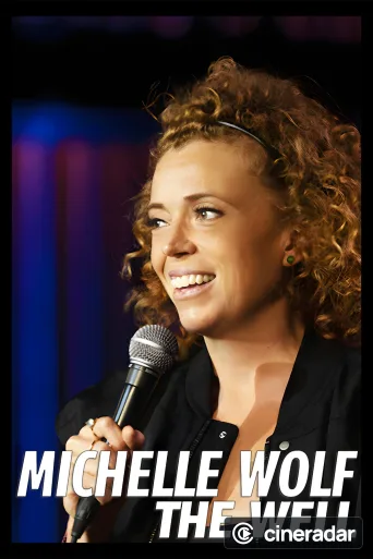 Michelle Wolf: The Well