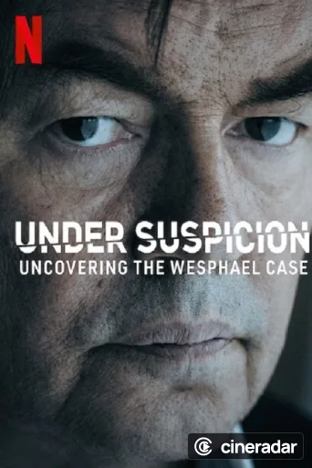 Unter Verdacht: Der Fall Wesphael