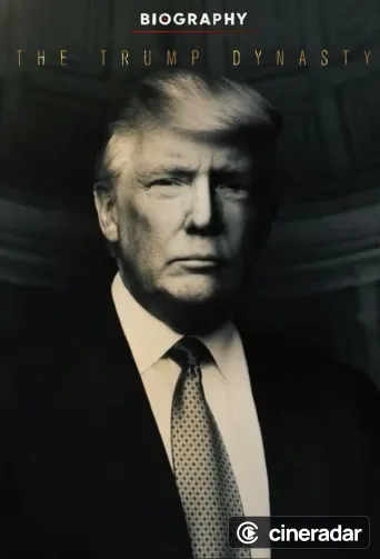 Biography: The Trump Dynasty