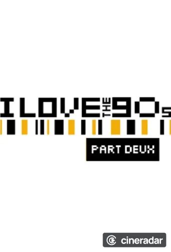 I Love the '90s: Part Deux