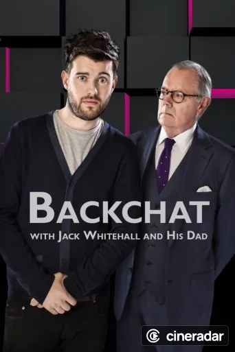 Backchat with Jack Whitehall and His Dad