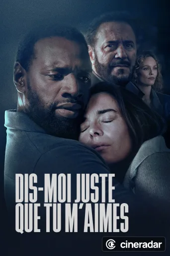 Dis-moi juste que tu m'aimes