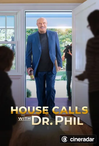 House Calls with Dr Phil