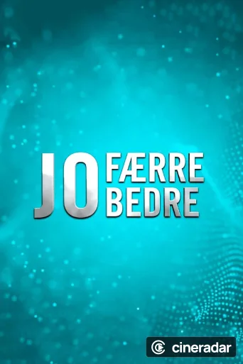 Jo færre jo bedre