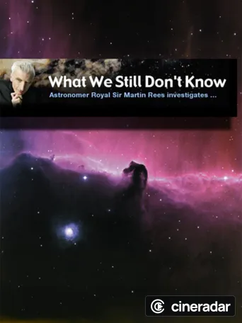 What We Still Don't Know