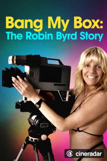 Bang My Box: The Robin Byrd Story