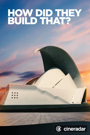 How Did They Build That?
