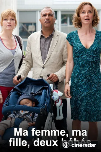 Ma femme, ma fille, 2 bébés