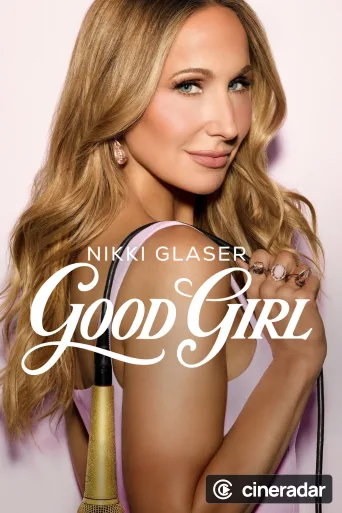 Nikki Glaser: Good Girl