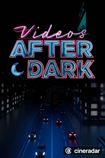 Videos After Dark