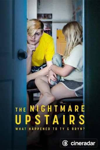 The Nightmare Upstairs: What Happened to Ty and Bryn?