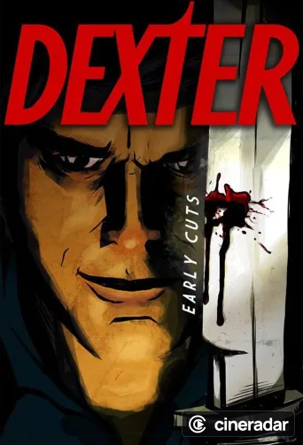 Dexter: Early Cuts