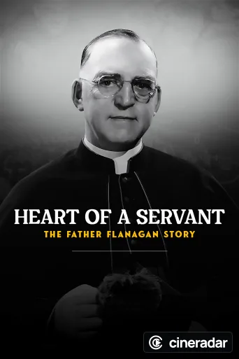 Heart of a Servant: The Father Flanagan Story